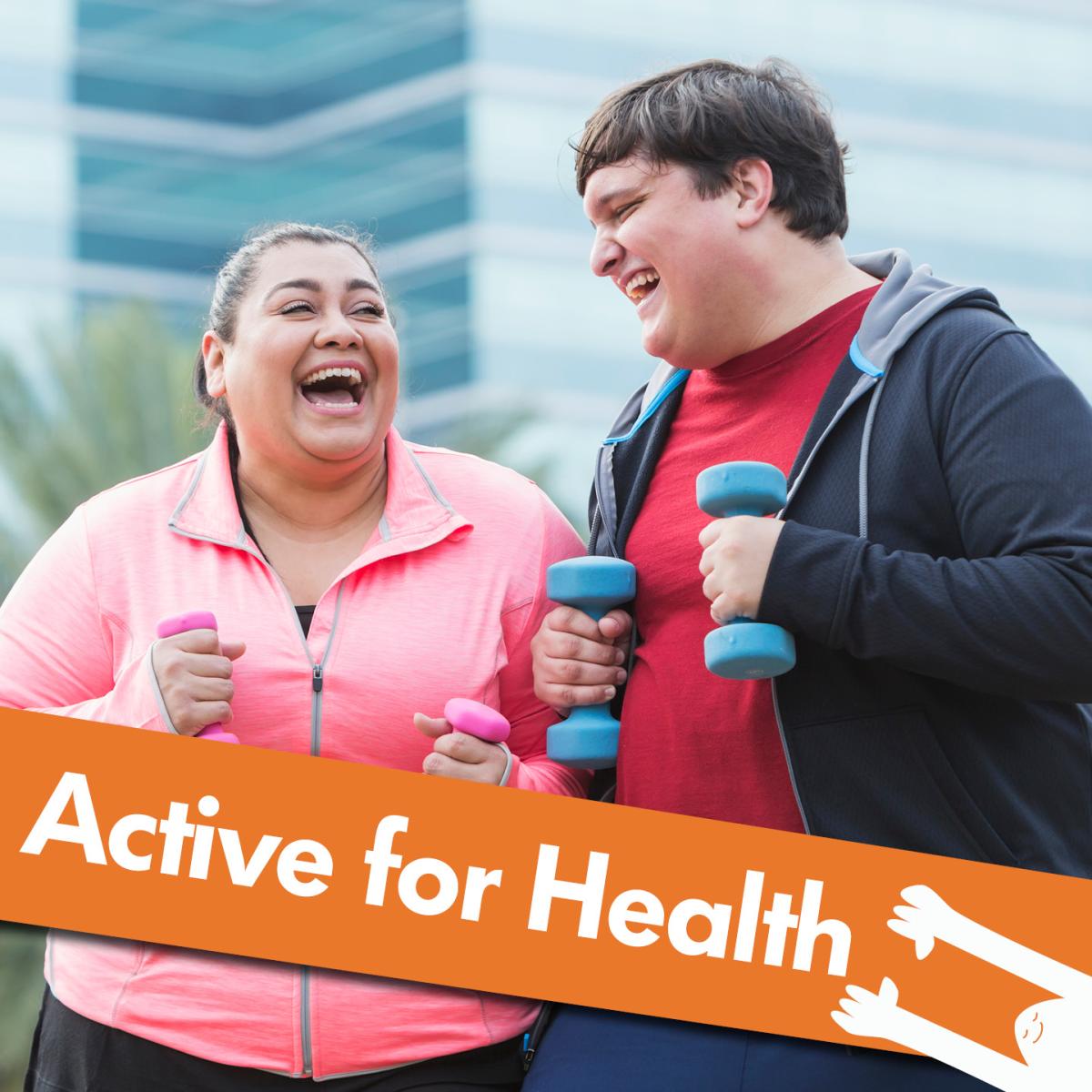 Man and woman holding dumbbells behind a banner which reads Active for Health